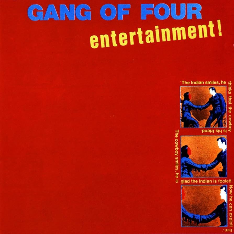 Gang of Four- Entertainment
