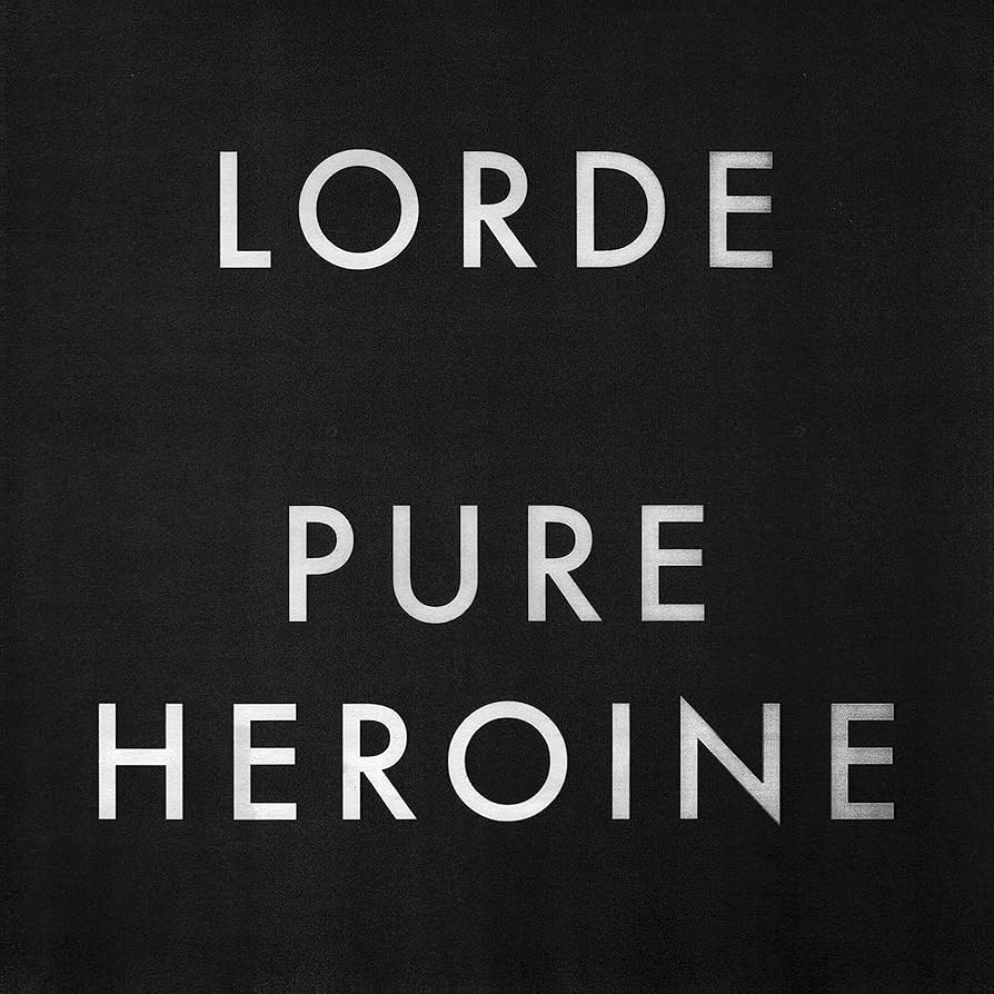 Lorde- Pure Heroine