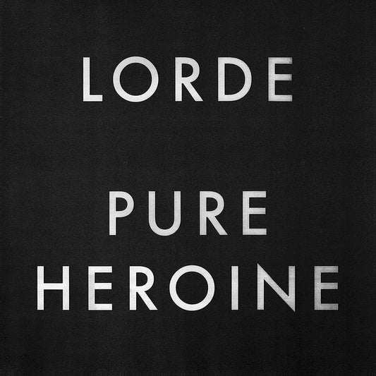 Lorde- Pure Heroine