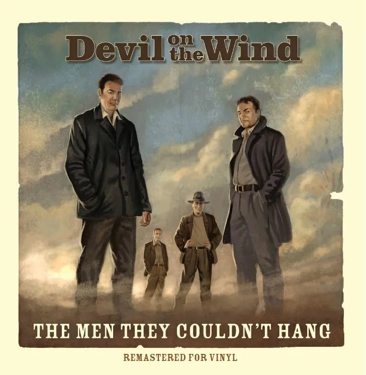 The Men They Couldn't Hang- Devil on the Wind