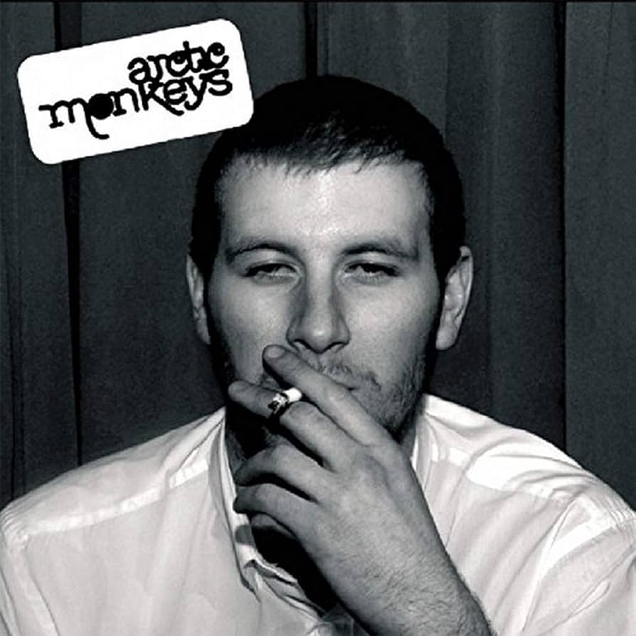 Arctic Monkeys- Whatever People Say I Am, That's What I'm Not